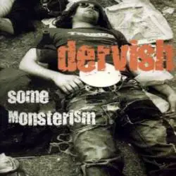 Dervish : Some Monsterism